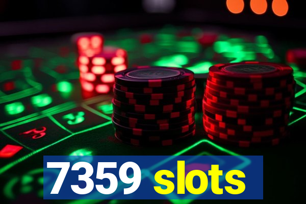 7359 slots